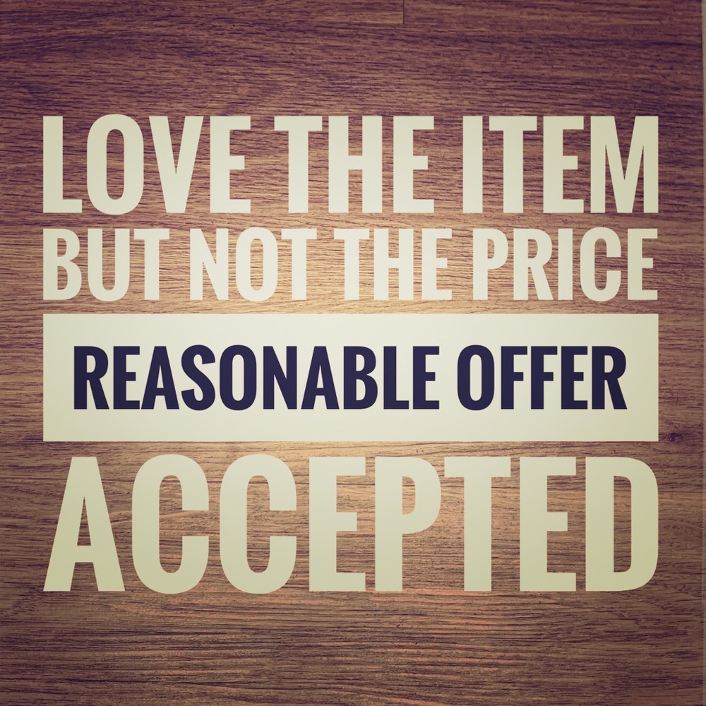 Reasonable offers accepted